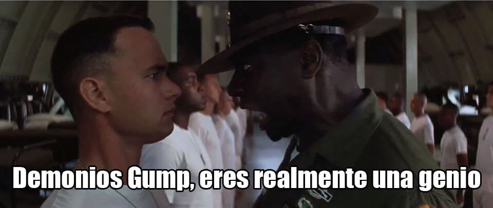 Plantilla de Demonios Gump, eres realmente un genio