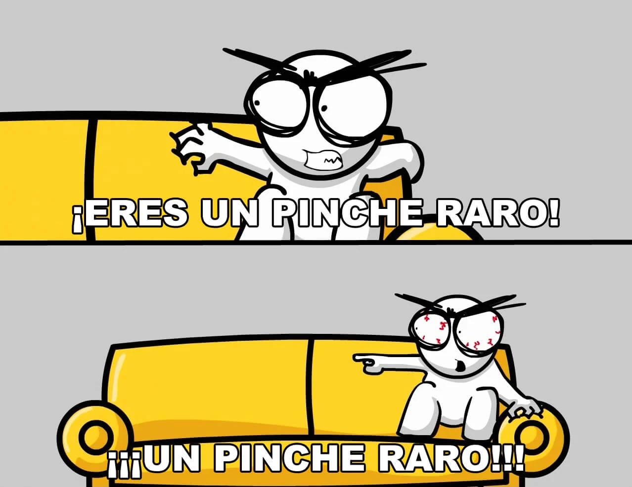 Plantilla de ¡Eres un pinche raro!