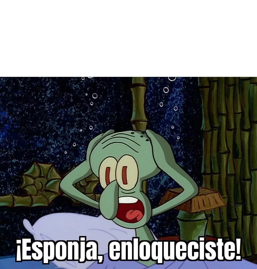 Plantilla de Esponja enloqueciste