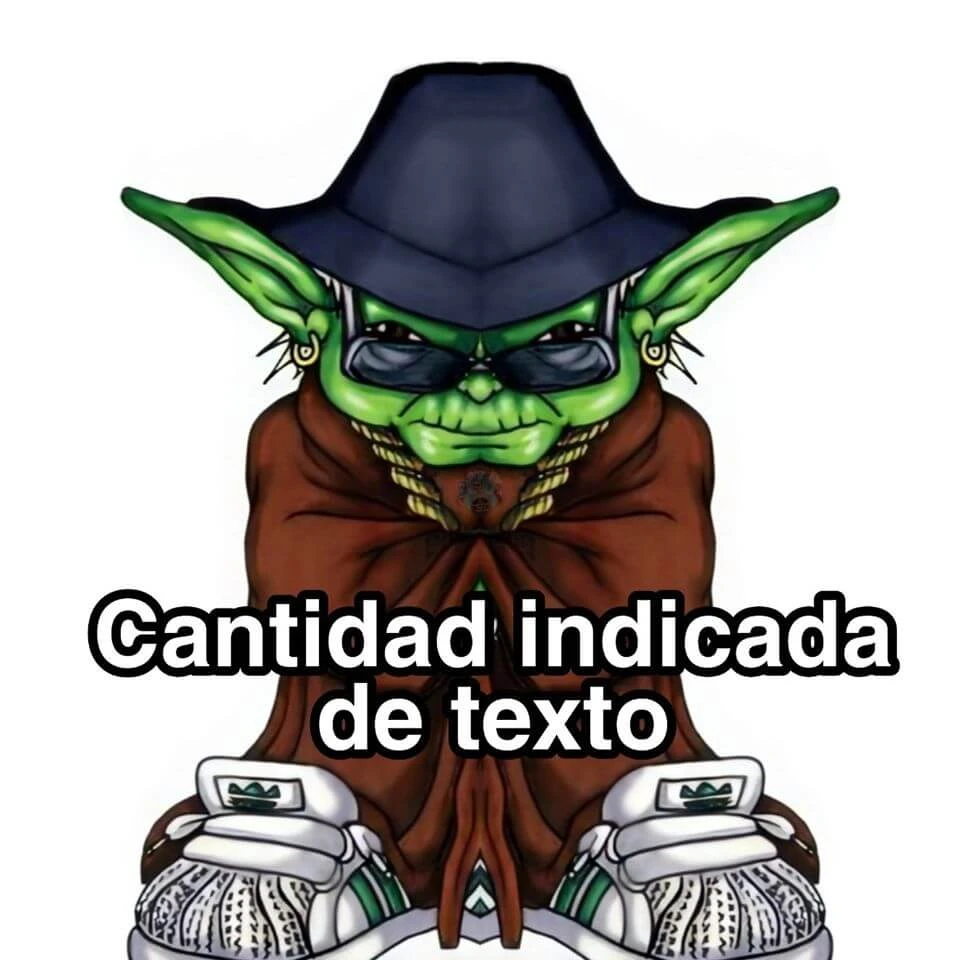 Plantilla de Mucho Texto (Yoda cholo)