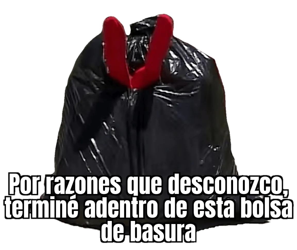 Plantilla de Por razones que desconozco, terminé adentro de esta bolsa de basura