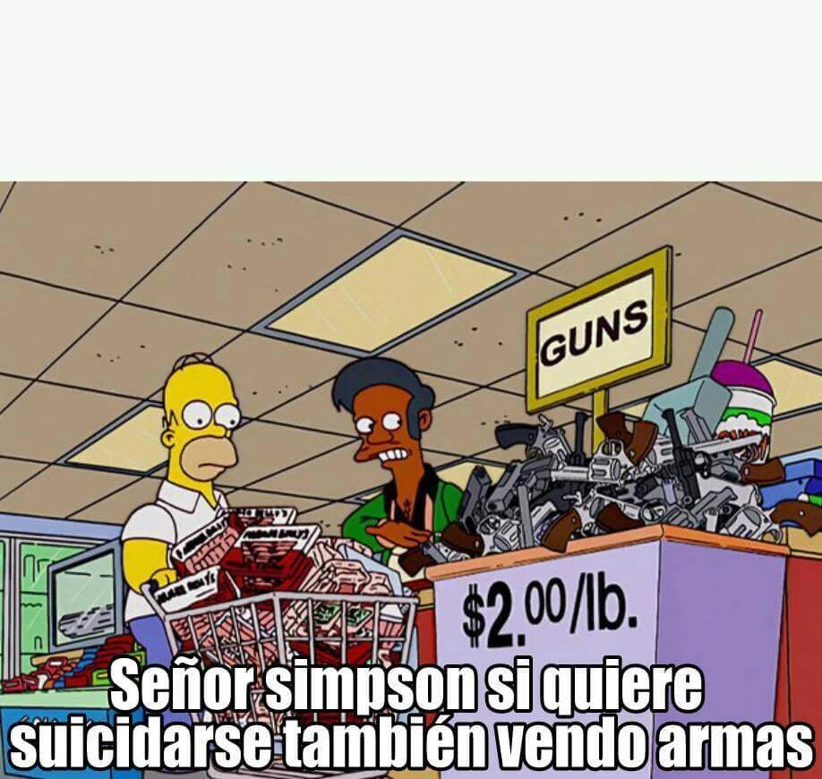 Plantilla de Señor Simpson si quiere quitarse la vida también vendo armas