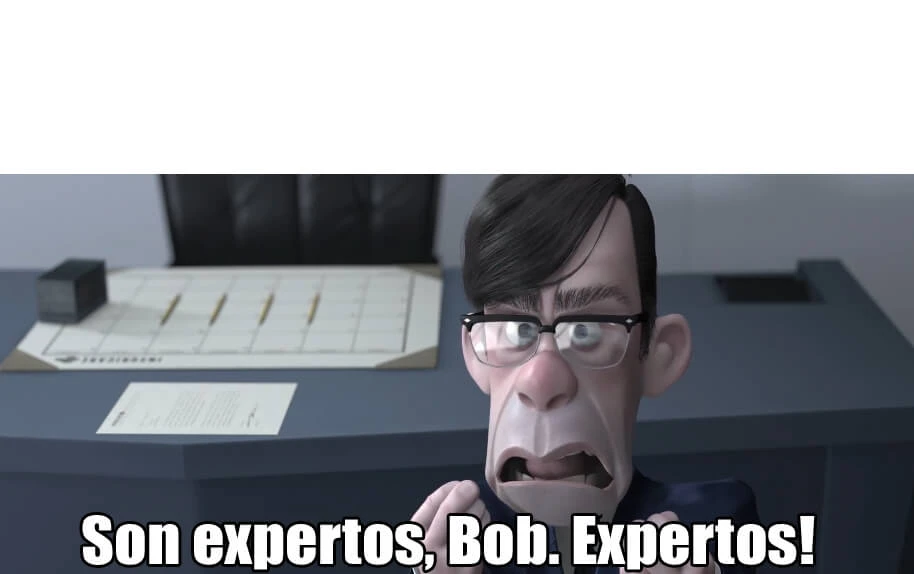 Plantilla de Son expertos, Bob. Expertos!