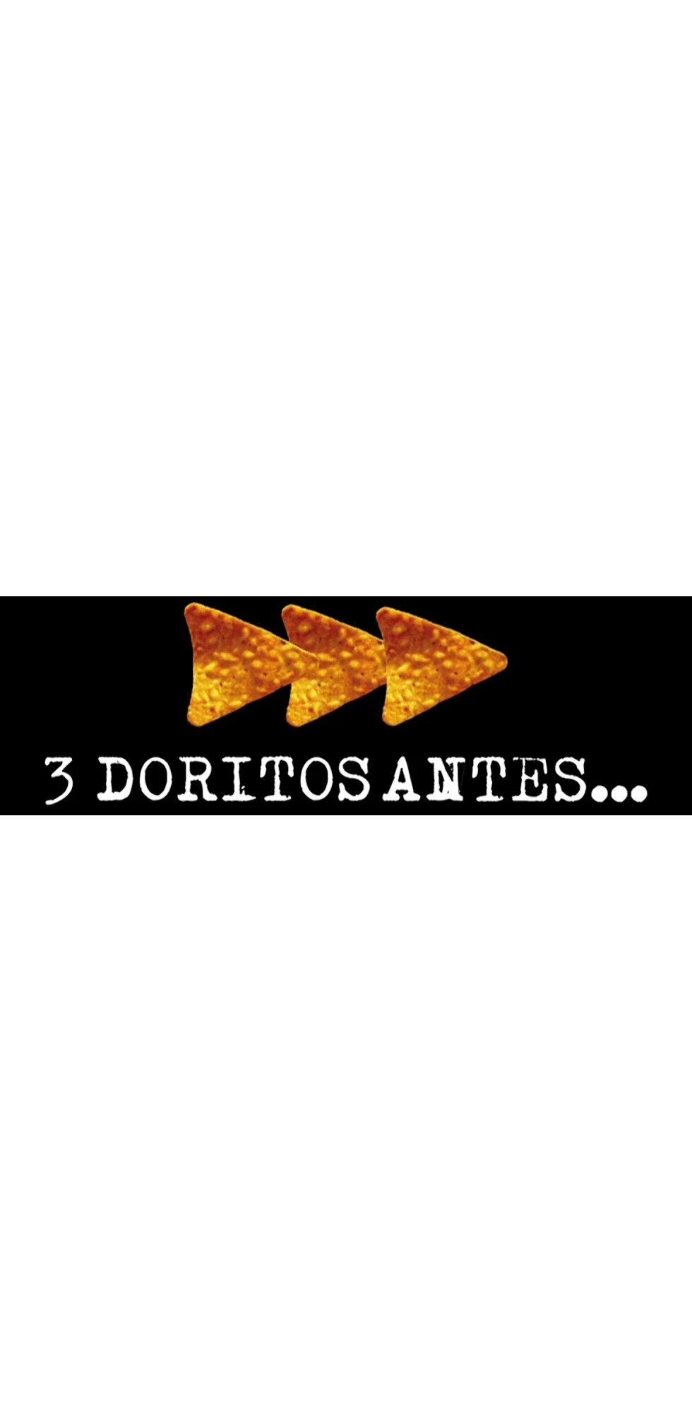 Plantilla de Tres doritos después y antes